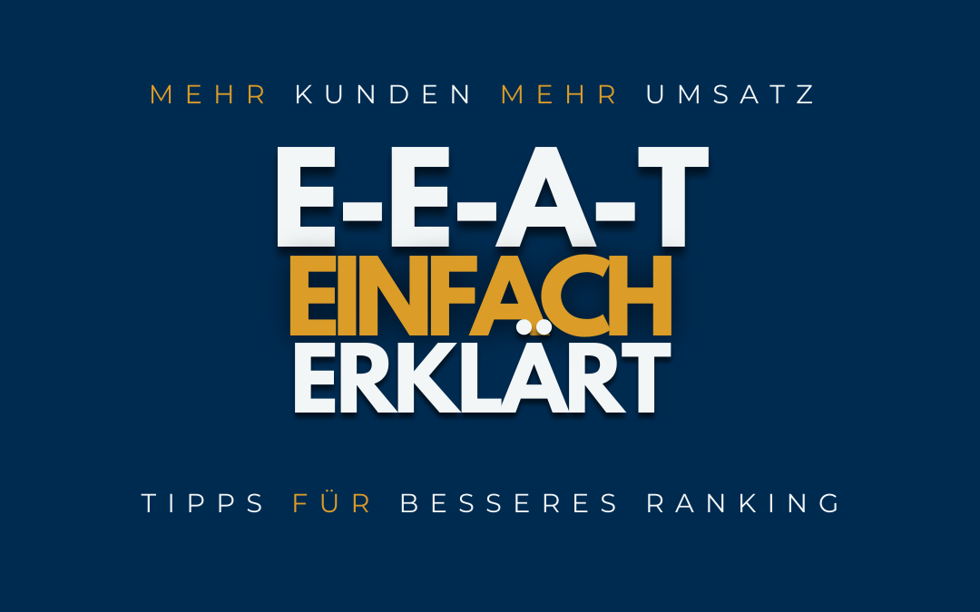 Warum E-E-A-T entscheidend ist